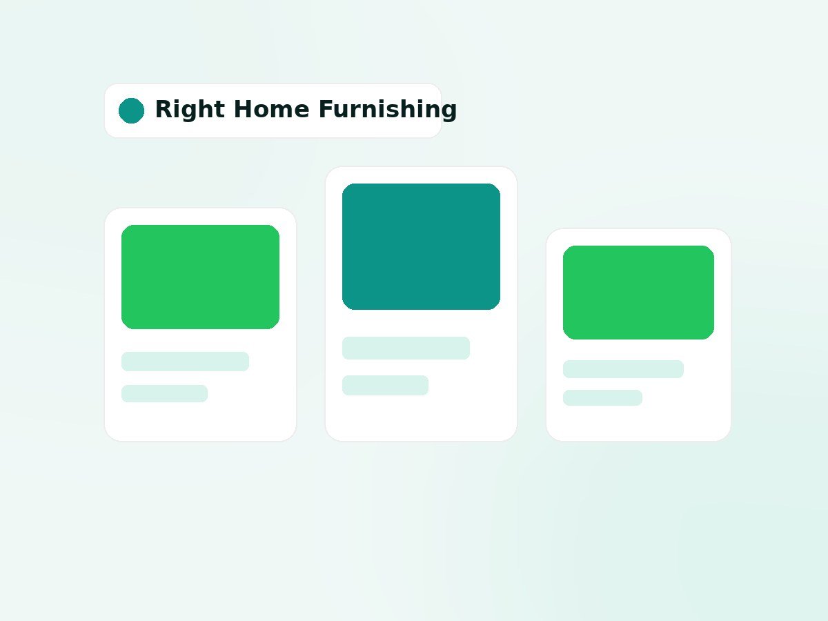 Right Home Furnishing — quality and service